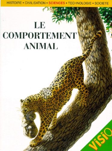 LE COMPORTEMENT ANIMAL LE COMPORTEMENT ANIMAL