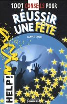 1001 Conseils pour réussir une fête