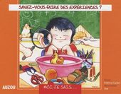 Savez-vous faire des expériences ?