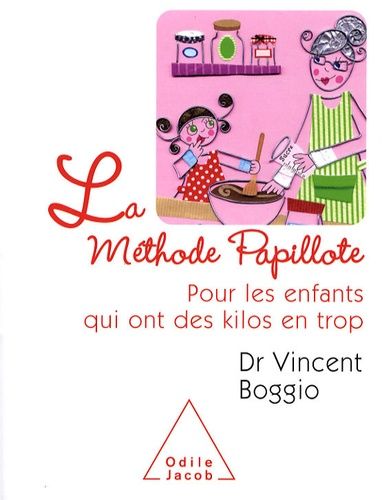La méthode papillote - Pour les enfants qui ont des kilos en trop La méthode papillote - Pour les enfants qui ont des kilos en trop