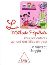La méthode papillote - Pour les enfants qui ont des kilos en trop La méthode papillote - Pour les enfants qui ont des kilos en trop