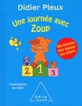 Une journée avec Zoup - Des histoires pour éduquer nos enfants