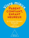 Parent confiant, enfant heureux