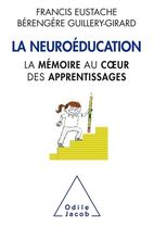 La neuroéducation - La mémoire au coeur des apprentissages