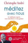 Méditez avec nous - 21 méditants experts vous conseillent et vous guident