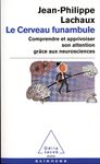 Le cerveau funambule - Comprendre et apprivoiser son attention grâce aux neurosciences