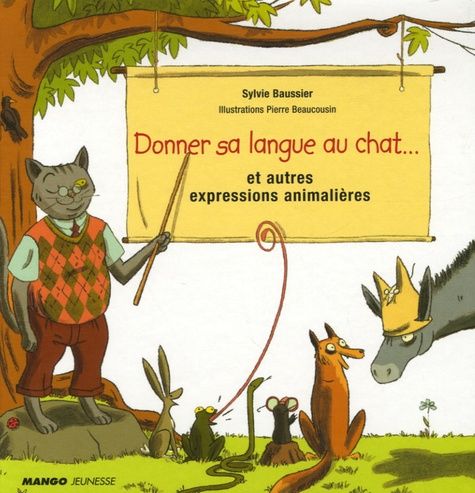 Donner sa langue au chat... et autres expressions animalières