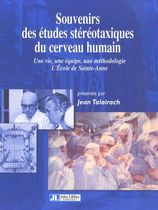 Souvenirs des études stéréotaxiques du cerveau humain - Une vie, une équipe, une méthodologie : L'Ecole de Sainte-Anne