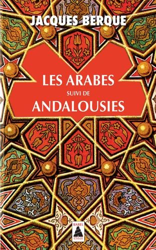 Les Arabes suivi de Andalousies