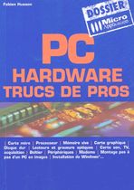 PC Hardware - Trucs de pros
