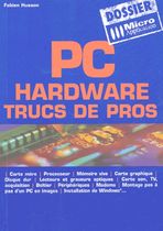 PC Hardware - Trucs de pros PC Hardware - Trucs de pros