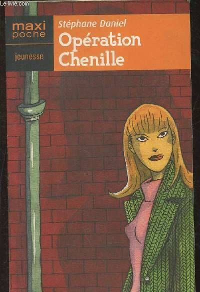 Opération Chenille Opération Chenille