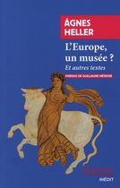 L'Europe, un musée ? - Et autres textes