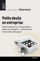 Petits deuils en entreprise - Projets abandonnés, réorganisations, départ d'un dirigeant... comment lever les non-dits et blocages ?