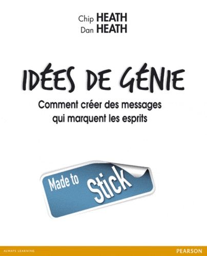 Idées de génie - Comment créer des messages qui marquent les esprits