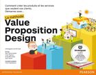 Démarrez avec... la méthode Value Proposition Design - Comment créer les produits et les services que veulent vos clients
