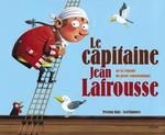 Le Capitaine Jean Lafrousse Le Capitaine Jean Lafrousse