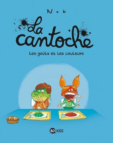 La cantoche Tome 2 La cantoche Tome 2