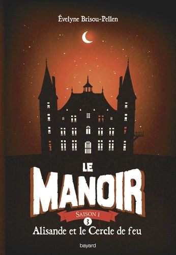 Le Manoir, Saison 1 Tome 3