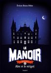 Le Manoir, Saison 1 Tome 6