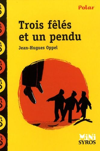 Trois fêlés et un pendu Trois fêlés et un pendu