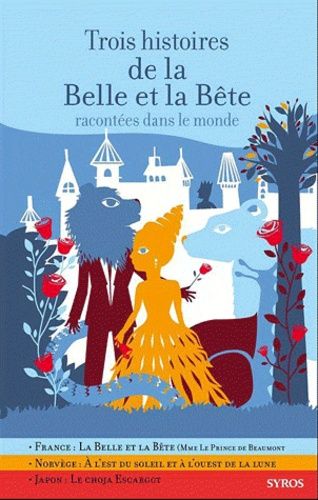 Trois histoires de la Belle et Bête racontées dans le monde