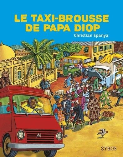 Le taxi-brousse de papa Diop Le taxi-brousse de papa Diop