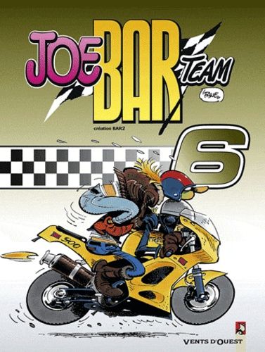 Joe Bar Team Tome 6 Joe Bar Team Tome 6
