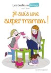 Je suis une super maman !