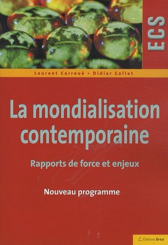La mondialisation contemporaine - Rapports de force et enjeux La mondialisation contemporaine - Rapports de force et enjeux