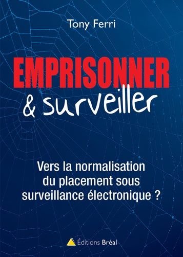 Placement sous surveillance électronique : vers la normalisation du contrôle