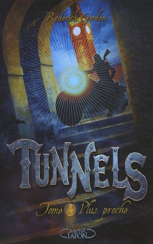 Tunnels Tome 4 Tunnels Tome 4