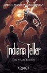 Indiana Teller Tome 3