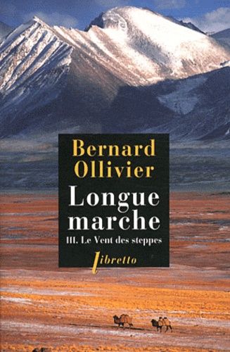 Longue marche - Tome 3, Le Vent des steppes Longue marche - Tome 3, Le Vent des steppes