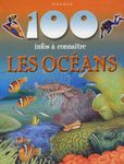 100 INFOS A CONNAITRE ; les océans