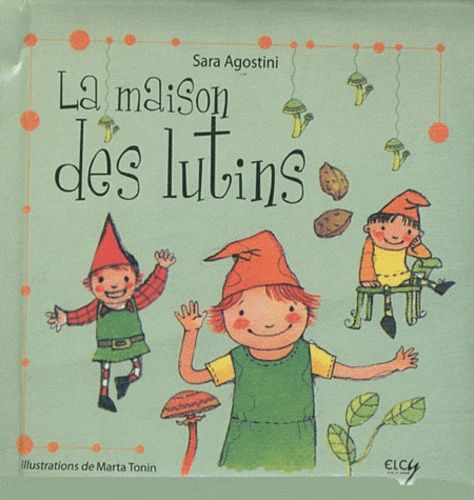 Dans la maison des lutins Dans la maison des lutins