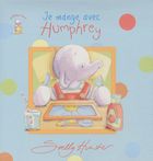 Je mange avec Humphrey