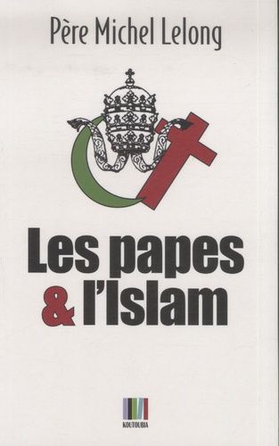 Les papes et l'Islam Les papes et l'Islam