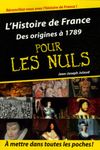 L'Histoire de France pour les nuls - Volume 1, Des origines à 1789