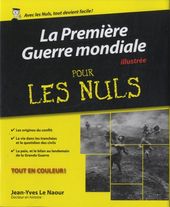 La Pemière Guerre Mondiale illustrée pour les nuls