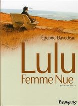 Lulu femme nue Tome 1 Lulu femme nue Tome 1