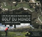 Les plus beaux parcours de golf du monde avec Google Earth