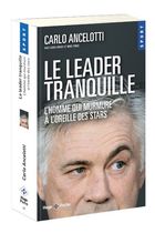 Le leader tranquille - L'homme qui murmure à l'oreille des stars Le leader tranquille - L'homme qui murmure à l'oreille des stars