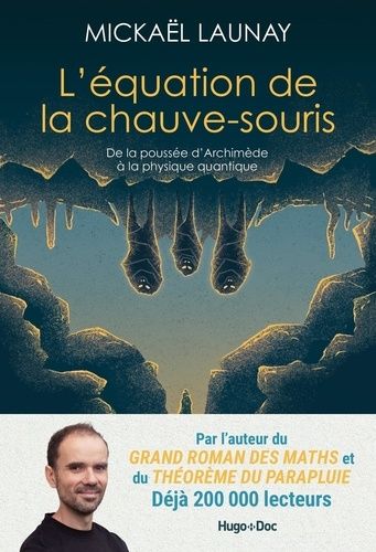 L'équation de la chauve-souris - De la poussée d'Archimède à la physique quantique