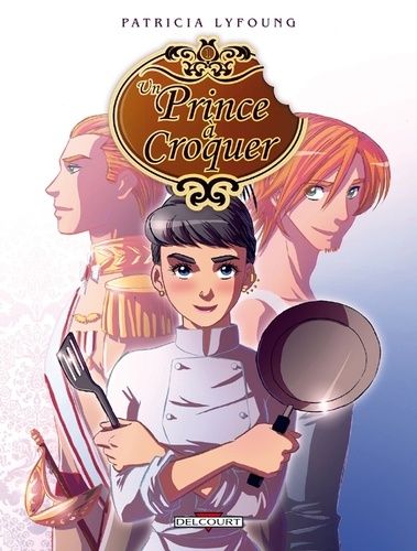 Un prince à croquer Tome 1 Un prince à croquer Tome 1