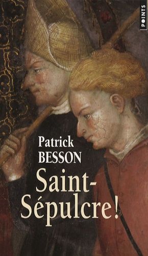 Saint-Sépulcre ! Saint-Sépulcre !