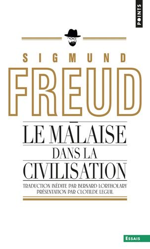 Le Malaise dans la civilisation Le Malaise dans la civilisation