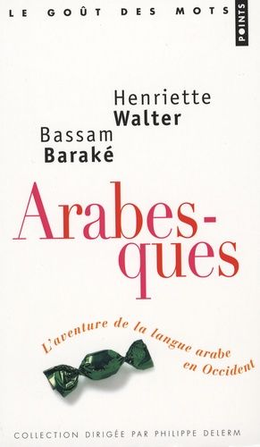 Arabesques - L'aventure de la langue arabe en Occident Arabesques - L'aventure de la langue arabe en Occident