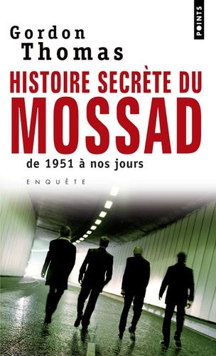 Histoires secrètes du Mossad - De 1951 à nos jours