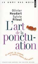 L'art de la ponctuation - Le point, la virgule et autres signes fort utiles